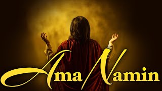 AMA NAMIN (Tinapay ng Buhay) by Fr. Manoling Francisco, SJ with Lyrics