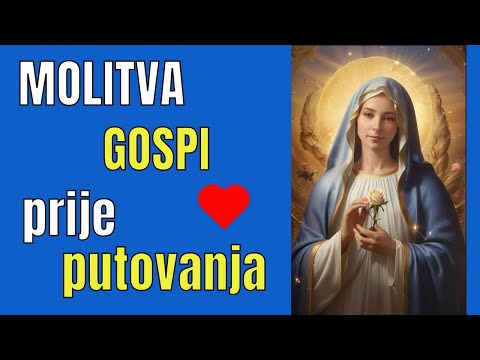 ZA SRETAN PUT OVU MOLITVU IZMOLITE I PRIMITE BOŽJI BLAGOSLOV