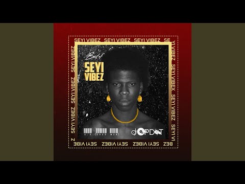 Best Of Seyi Vibez 2.0 (Mixtape)