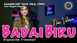 Download lagu BADAI BIRU - Karaoke duet tanpa vokal cowok || Nuri Valeria ( ITJE TRISNAWATI) mp3