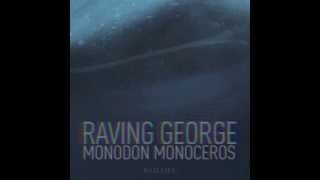 Raving George - Monoceros (Original Mix) [Bad Life]