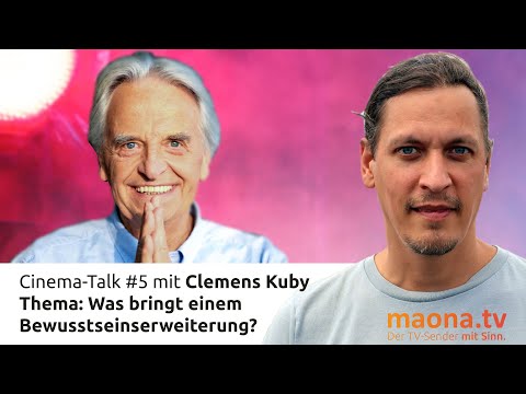 "Auf der Suche nach Heilung und Bewusstseinserweiterung" mit Clemens Kuby beim maona.tv-Cinema-Talk!