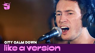 City Calm Down cover Foals &#39;Spanish Sahara&#39; for Like A Version