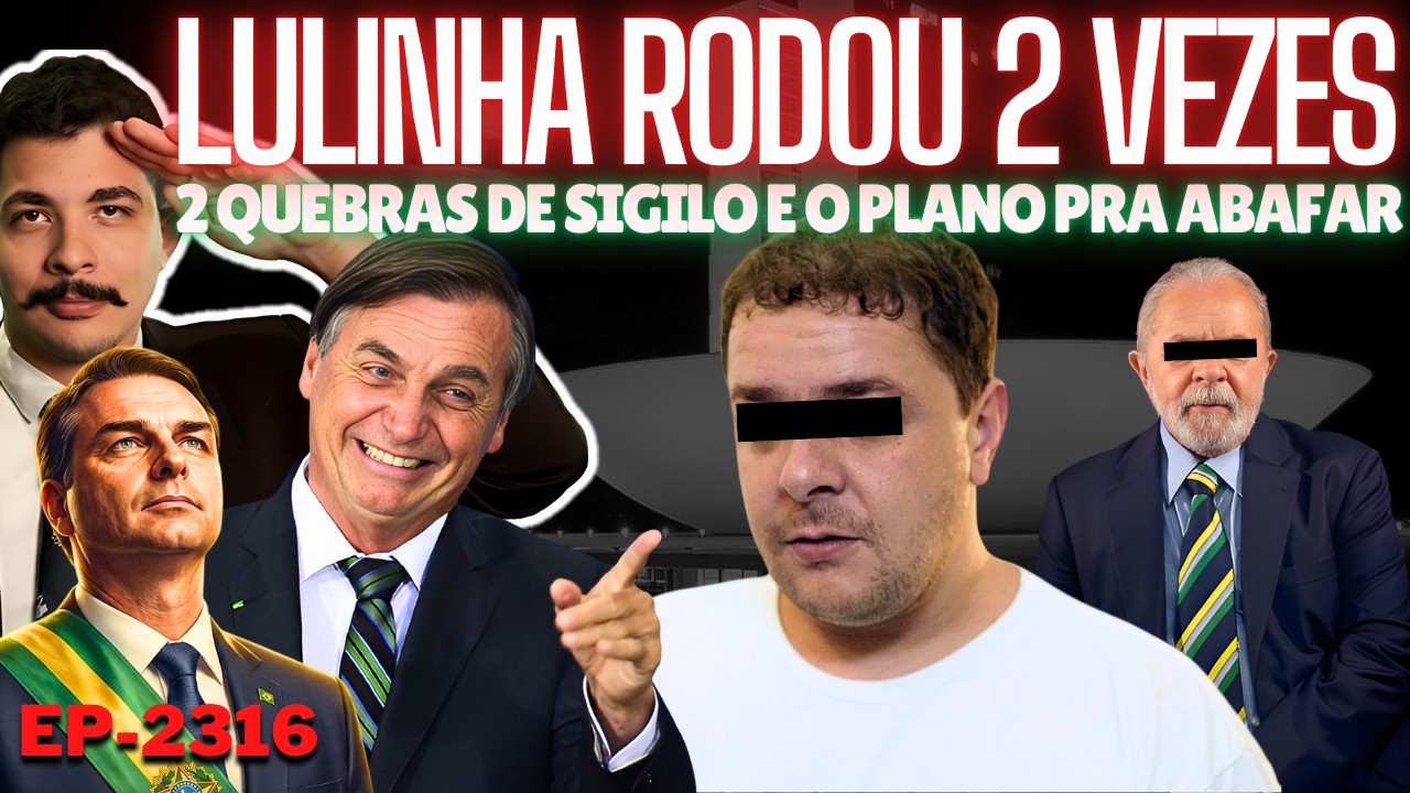Lulinha RODOU 2 Vezes: As 2 Quebras de SIGILO e o Plano Pra ABAFAR + Flávio e o PAPEL de Eduardo.