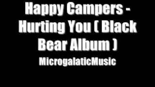 Happy Campers - Hurting You