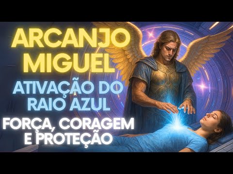 💙 Ative agora a CHAMA AZUL de Arcanjo Miguel | 1º Raio Divino