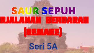 Download lagu SAUR SEPUH EPISODE 2, PERJALANAN BERDARAH (REMAKE), Seri 5A mp3 Download lagu SAUR SEPUH EPISODE 2, PERJALANAN BERDARAH (REMAKE), Seri 5A mp3