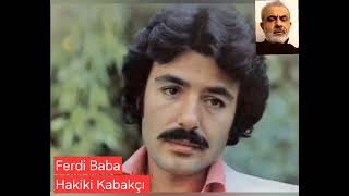 FERDİ BABA - ŞİİR VE YORUM: Hakiki Kabakçı