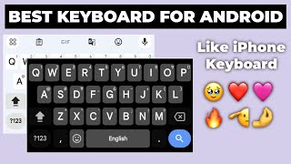 *GBOARD* Perfect Keyboard For Android Like iPhone Keyboard (iOS Emojis + Sound) 2021