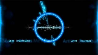 RazorbacK - Makes Me ill