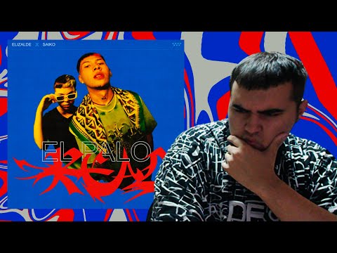 REACCION ELIZALDE, Saiko - EL PALO [Prod. DIMELO MILO]