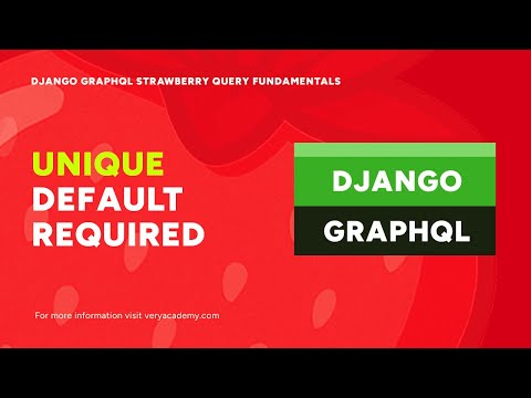 Using Default, Required, and Unique Fields | Django GraphQL Strawberry Query Fundamentals thumbnail