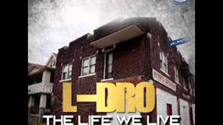 L Dro x Jadakiss x Beanie Sigel - The Life We Live