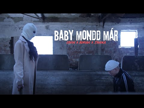 CAVIN x ADRIAN x JANIKA - BABY MONDD MÁR (Official Music Video)