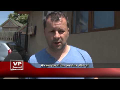A cumpărat un produs alterat