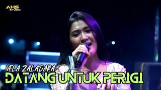 Download lagu Vela Zaladara - Datang Untuk Pergi ( LIVE COVER ) mp3 Download lagu Vela Zaladara - Datang Untuk Pergi ( LIVE COVER ) mp3