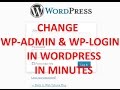 CHANGE WP ADMIN AND WP LOGIN IN WORDPRESS IN MINUTES