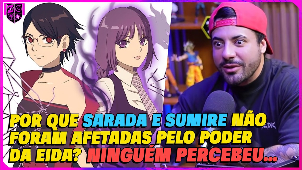 NINGUÉM PERCEBEU! POR QUE SARADA E SUMIRE NÃO FORAM AFETADAS PELO PODER DA EIDA? - FRED ANIMES