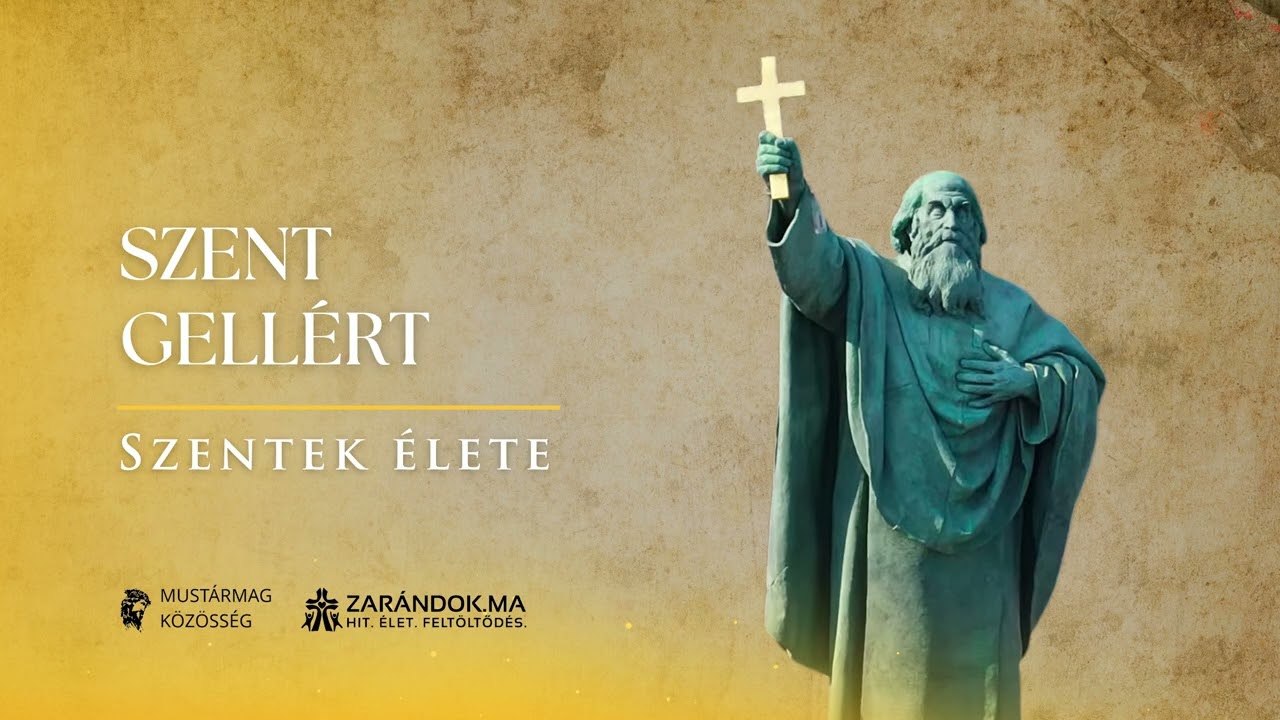 Szent Gellért: A kereszt tanúja Budán – Szentek élete