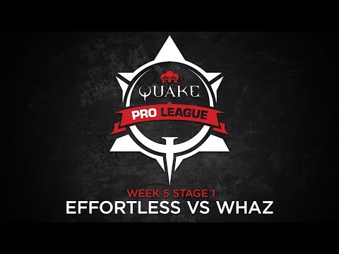 Effortless vs whaz - Quake Pro League - Stage 1 Week 5