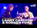 Larry Carlton & Robben Ford - Full Concert [HD] | Live at North Sea Jazz Festival 2007