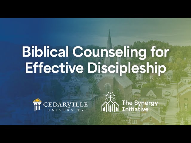 Thumbnail for video titled: Biblical Counseling for Effective Discipleship | The Synergy Initiative