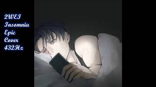 2WEI - Insomnia (Faithless Cover in 432Hz)