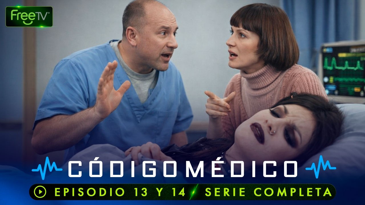Miniatura HD: Código Médico | Ep. 13 y 14 | Temp. 1 | Serie Completa | FreeTV en Español