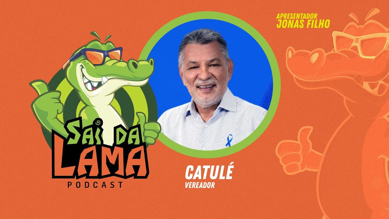 CATULÉ - SAI DA LAMA PODCAST