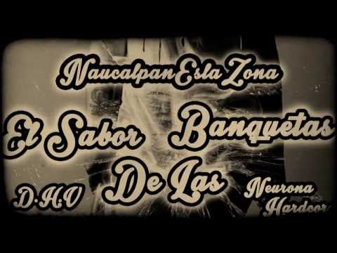 11.-Neurona Hard kore Feat D.H.V & Dj Golpe El Sabor en las Banquetas ''ES'' DHV