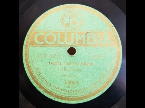 BELL SOLO with Orchestra: Naval Cadets March / Billy Whitlock / 1915