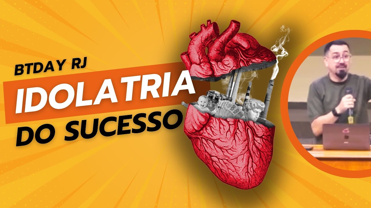 IDOLATRIA DO SUCESSO - Palestra Bibo - BTDay RJ