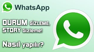 WHATSAPP HİKAYE GİZLEME  Whatsapp story gizleme 