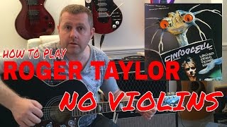 Roger Taylor (Queen) - No Violins - Guitar Tutorial - with chords