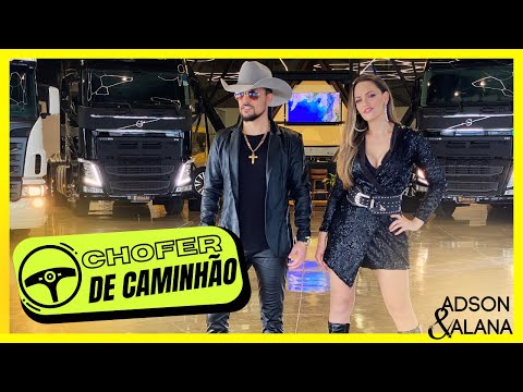 CHOFER DE CAMINHÃO - ADSON & ALANA ( Clipe Oficial )