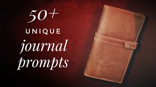 50+ Free, Unique Journal Prompts