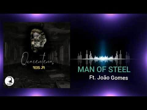 Dj Reis Jr Feat João Gomes - Man of Steel