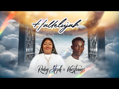 Stream Song: Ruby Steph – Hallelujah (The Song of Victory) ft. Kaestrings - Official Video