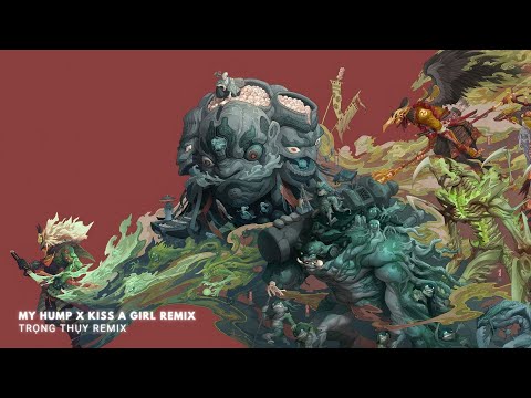 My Hump x Kiss A Girl Remix - Trọng Thụy Remix| Nhạc Hot Trend TikTok | VinaRemix Official