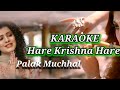 Hare Krishna Hare KARAOKE Palak Muchhal