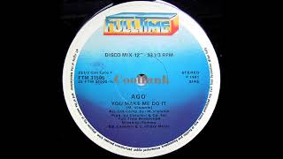 Ago - You Make Me Do It (12 inch 1981)