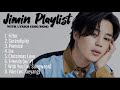 Jimin BTS 방탄소년단 Playlist With Lyrics Eng Rom