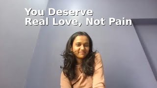 Download lagu “You Deserve Real Love, Not Pain” mp3