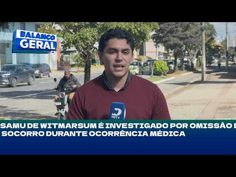 Samu de Witmarsum é investigado por omissão de socorro durante ocorrência médica