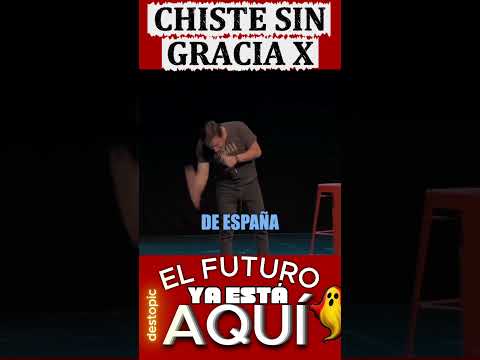 CHISTE SIN GRACIA X
