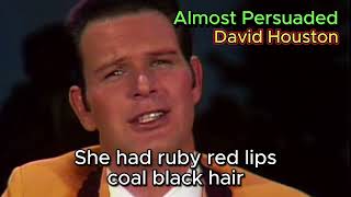 Almost Persuaded - David Houston (with lyrics and photos)(1966)