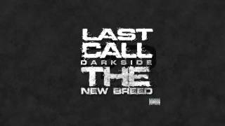 Darkside, The New Breed - Last Call