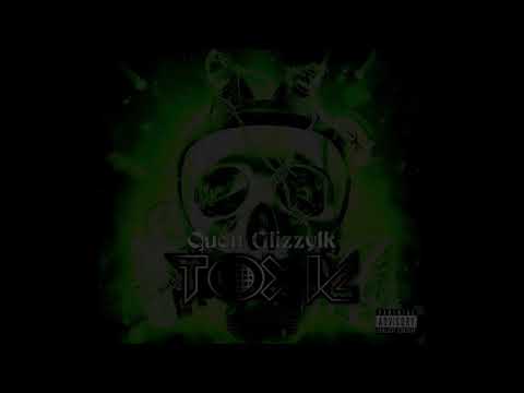 Quon Glizzy1k - Toxic