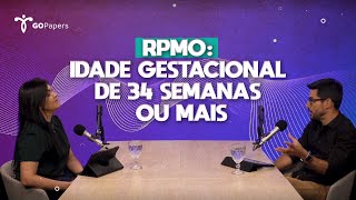 Qual a conduta frente a ruptura prematura das membranas ovulares em gestações com 34 semanas ou mais