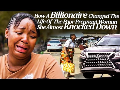 How A Billionaire Changed d Life Of D Poor Pregnant Woman She Almost Knock Down (2025LatestTrending